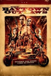 The Baytown Outlaws (2012)