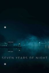 Seven Years of Night (2018)