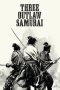 Three Outlaw Samurai (Sanbiki no samurai) (1964)