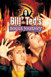 Bill & Ted's Bogus Journey (1991)