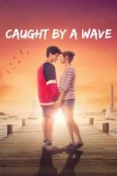 Caught by a Wave (Sulla Stessa Onda) (2021)