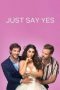 Just Say Yes (2021)