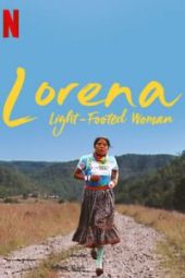 Lorena, Light-footed Woman (2019)