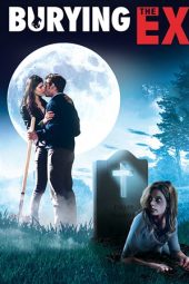 Burying the Ex (2014)