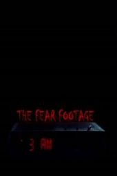 The Fear Footage: 3AM (2021)