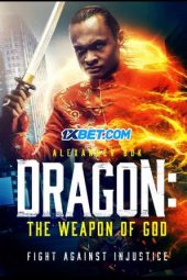 Dragon: The Weapon of God (2022) Dub