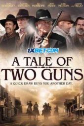 A Tale of Two Guns (2022) Dub