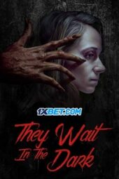 They Wait in the Dark (2022) Sub