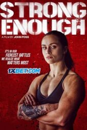 Strong Enough (2022) Sub