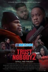 Trust Nobody 2: Still No Trust (2023) Dub