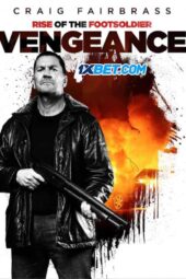 Rise of the Footsoldier: Vengeance (2023) Sub